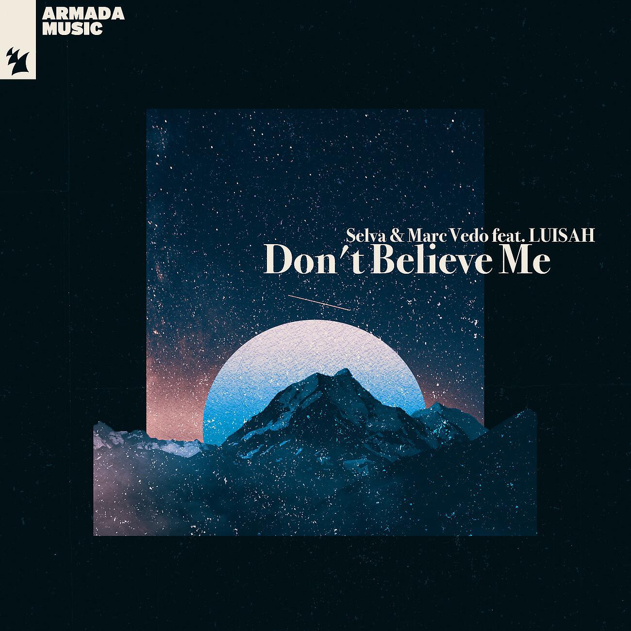 Selva - Don't Believe Me