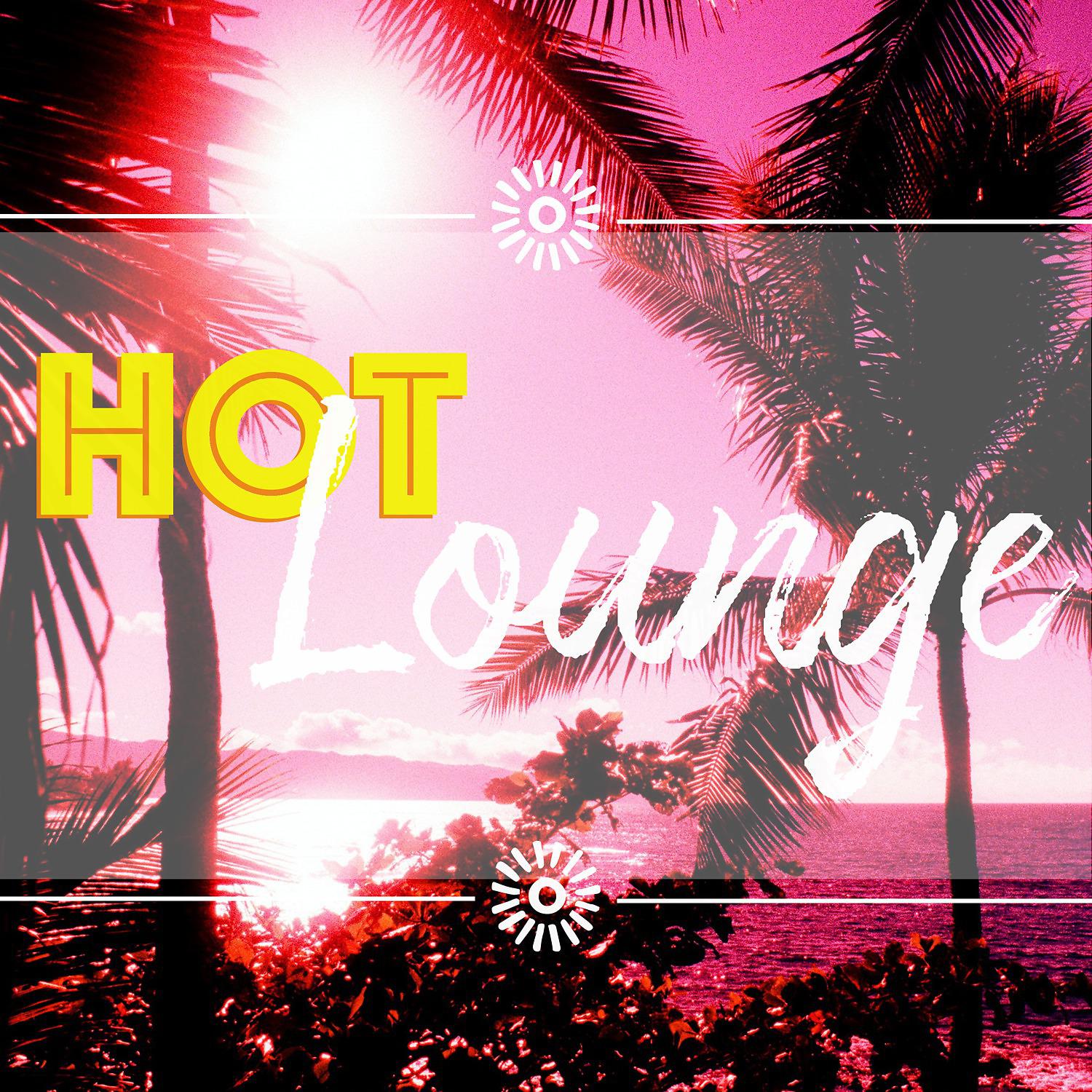 Постер альбома Hot Lounge