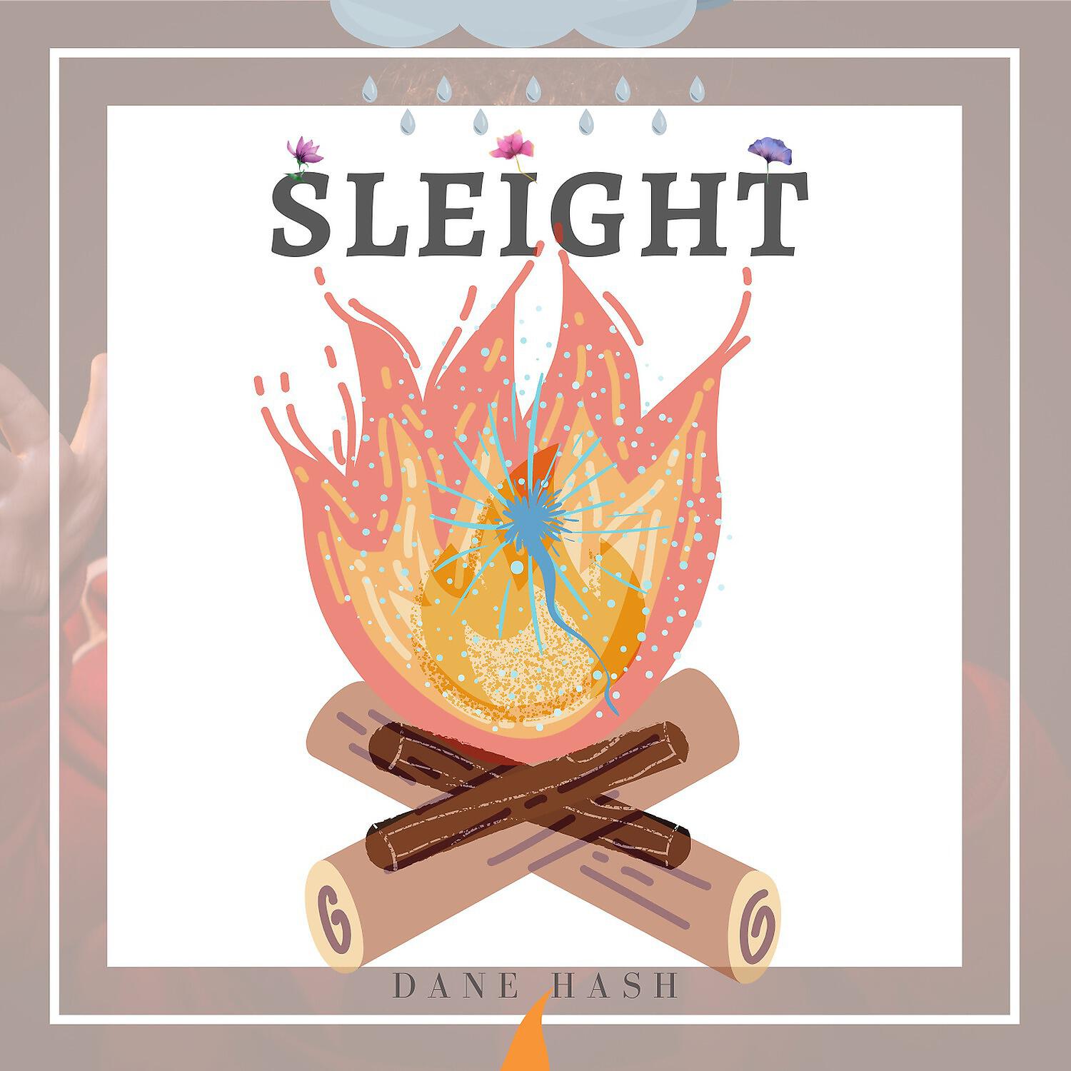 Dane Hash - Sleight