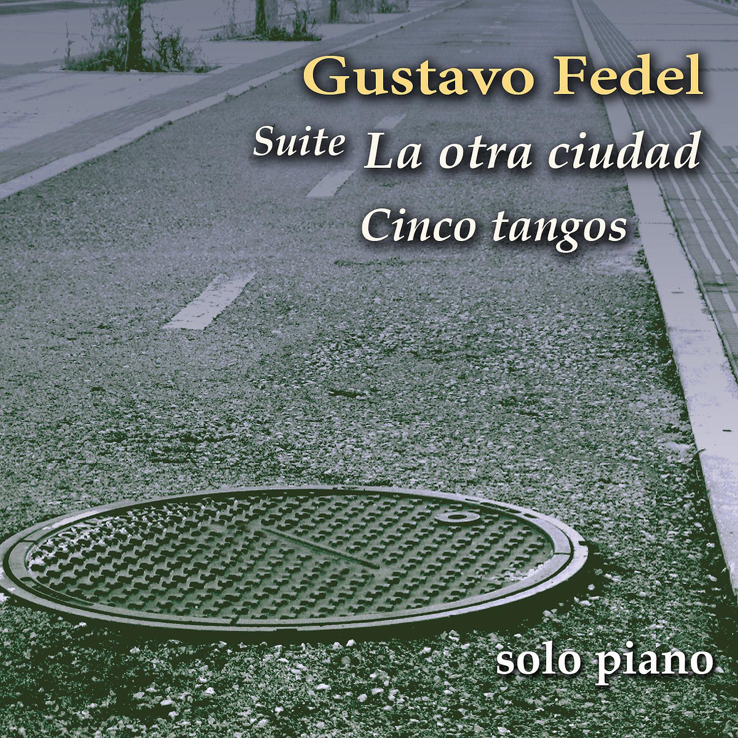 Постер альбома Suite: La otra ciudad / Cinco tangos - Solo piano