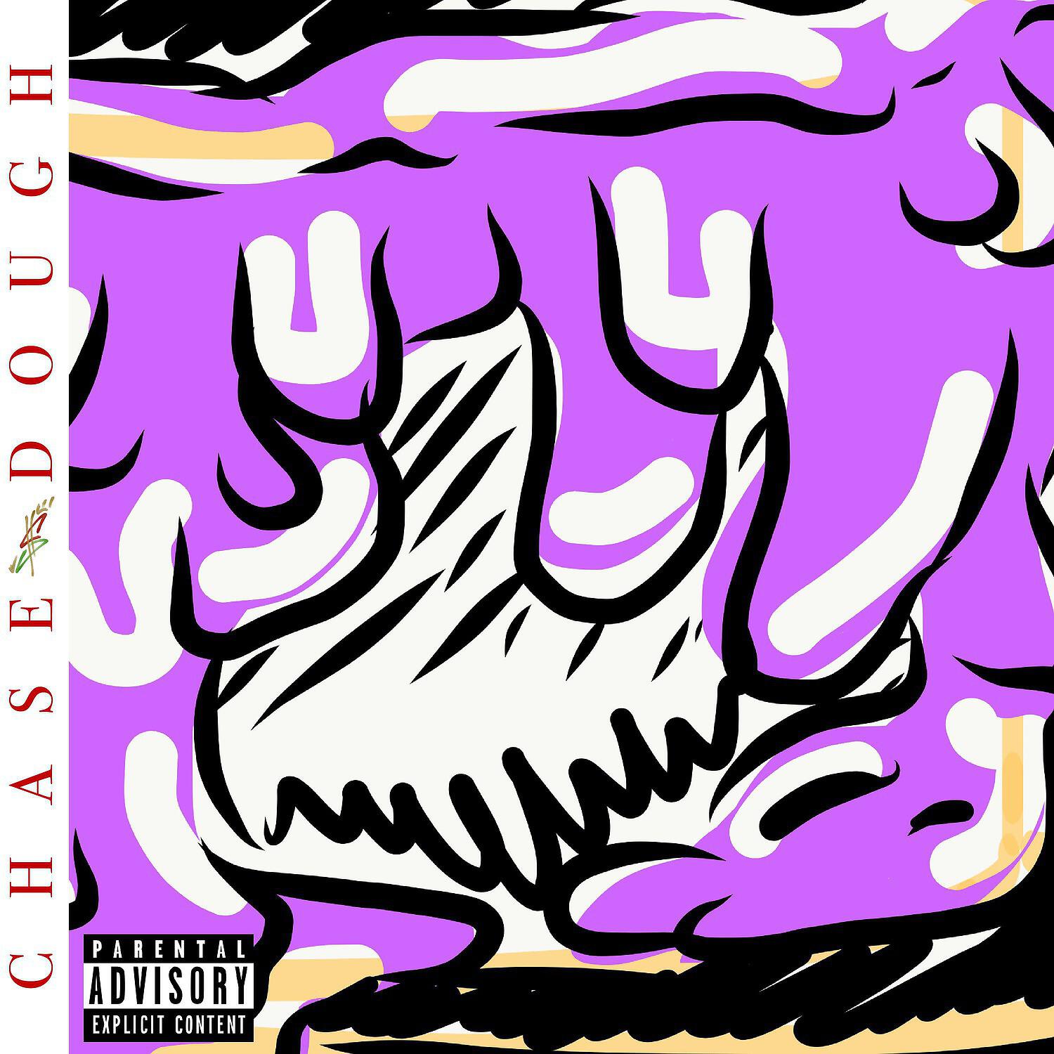 Chase Dough - Saucin and Drippin