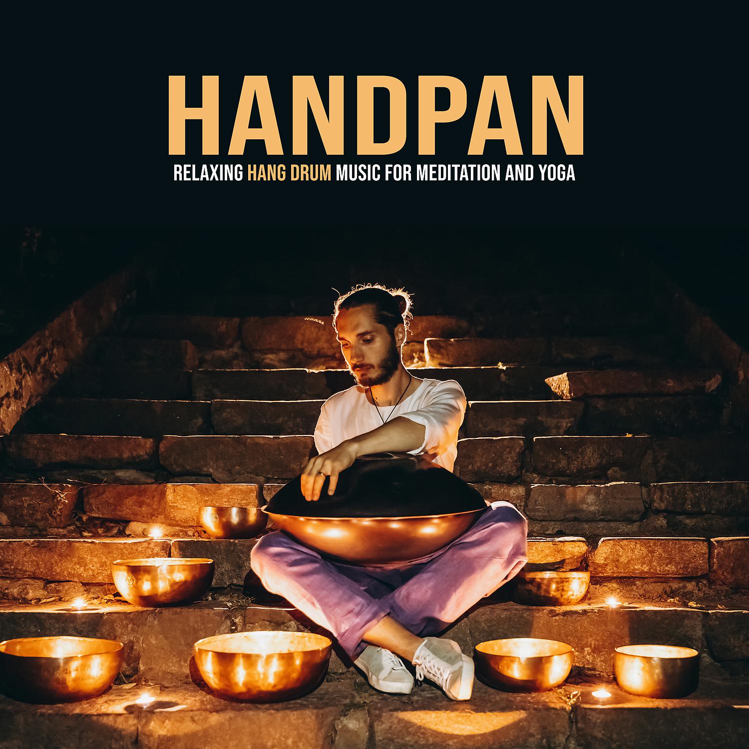 Постер альбома Handpan - Relaxing Hang Drum Music for Meditation and Yoga