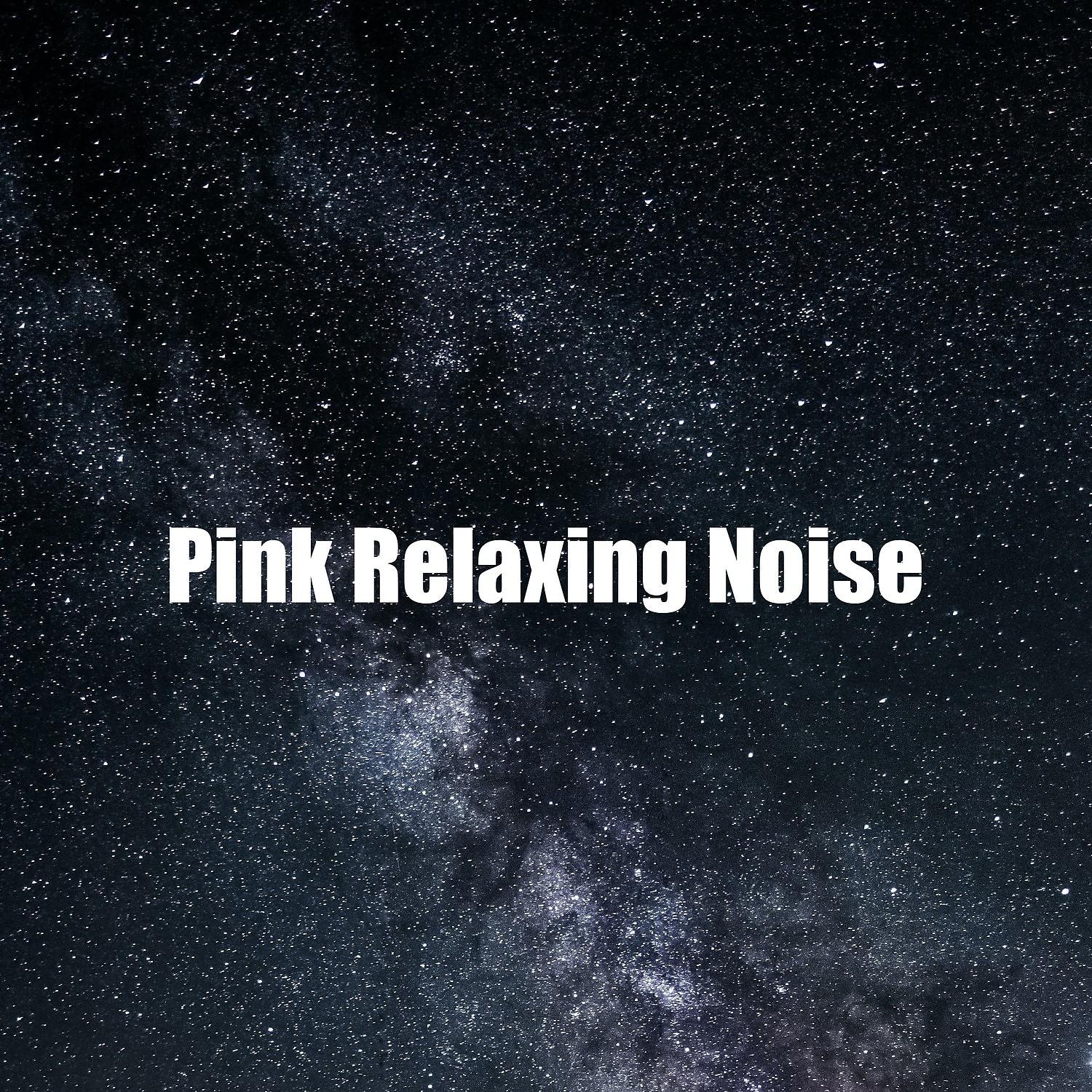Постер альбома Pink Relaxing Noise