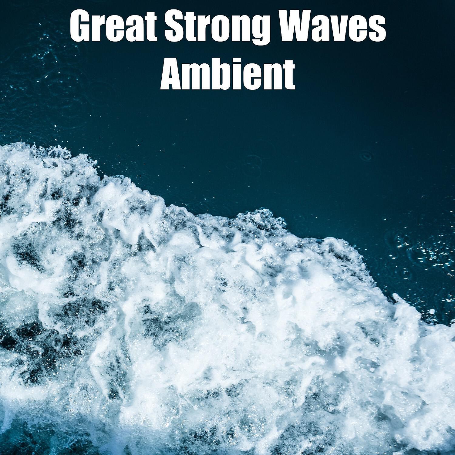 Stormy Ocean Waves Library - Peaceful Wavy Mood from Powerful Storm
