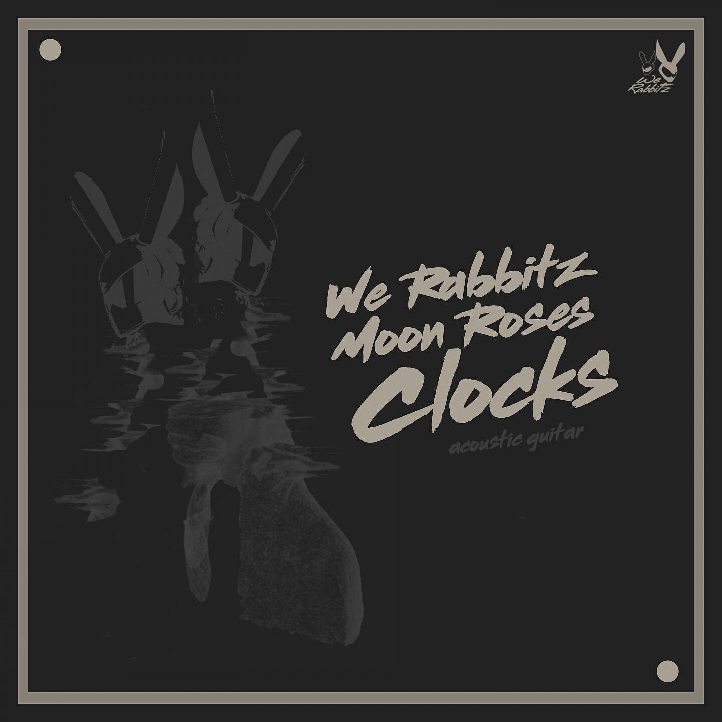 We Rabbitz - Clocks (Guitar Acoustic Mix)