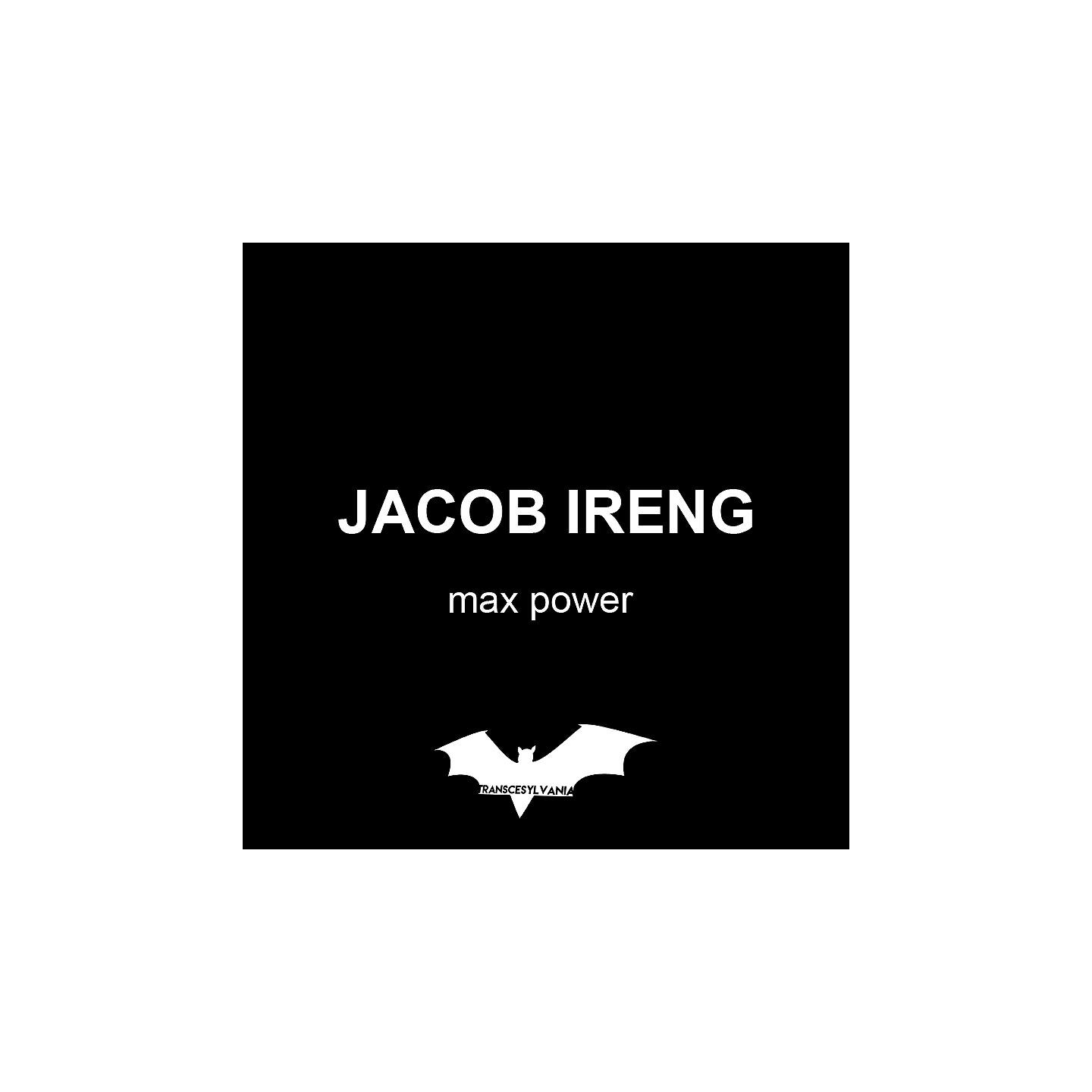 Jacob Ireng - Max Power