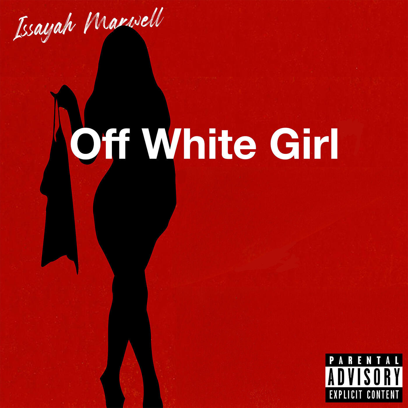 Issayah Maxwell - Off White Girl