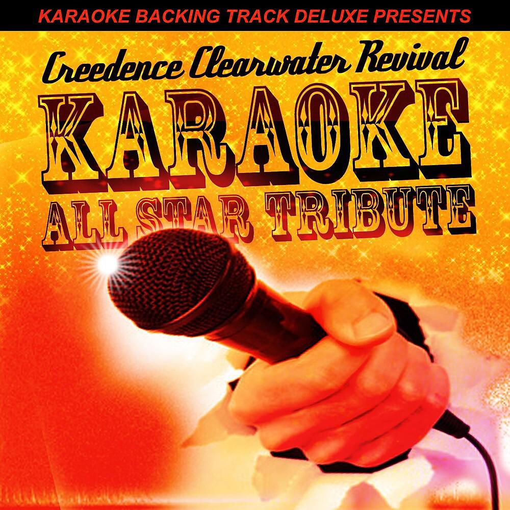 Постер альбома Karaoke Backing Track Deluxe Presents: Creedence Clearwater Revival