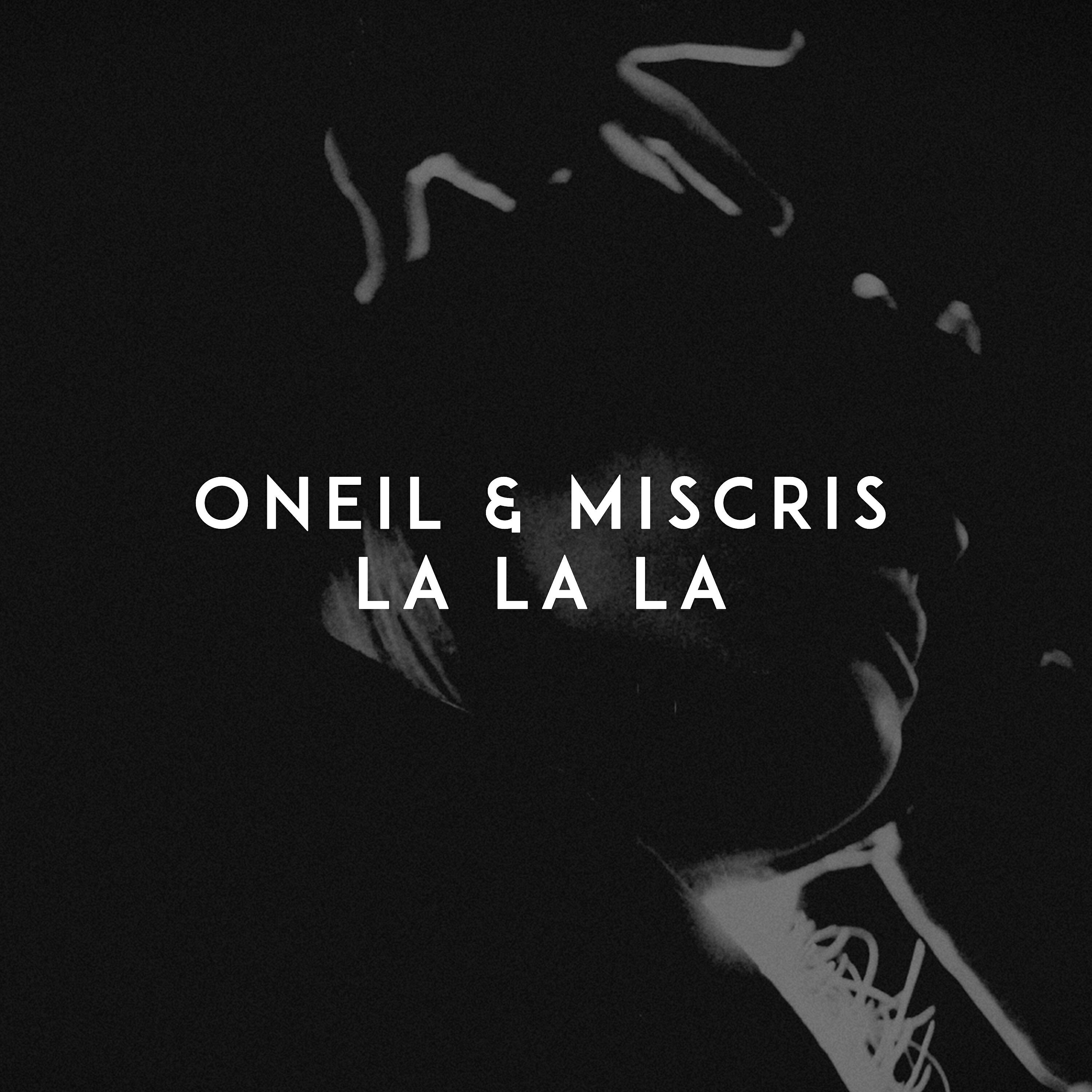 ONEIL - La La La