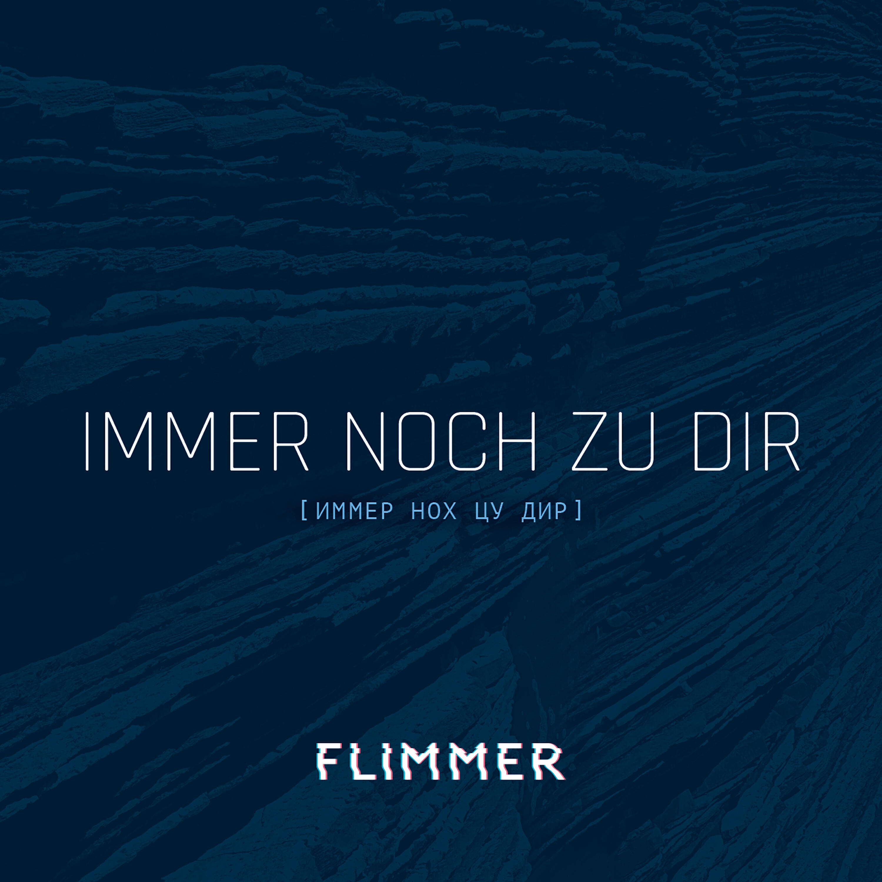 FLIMMER - Immer noch zu Dir