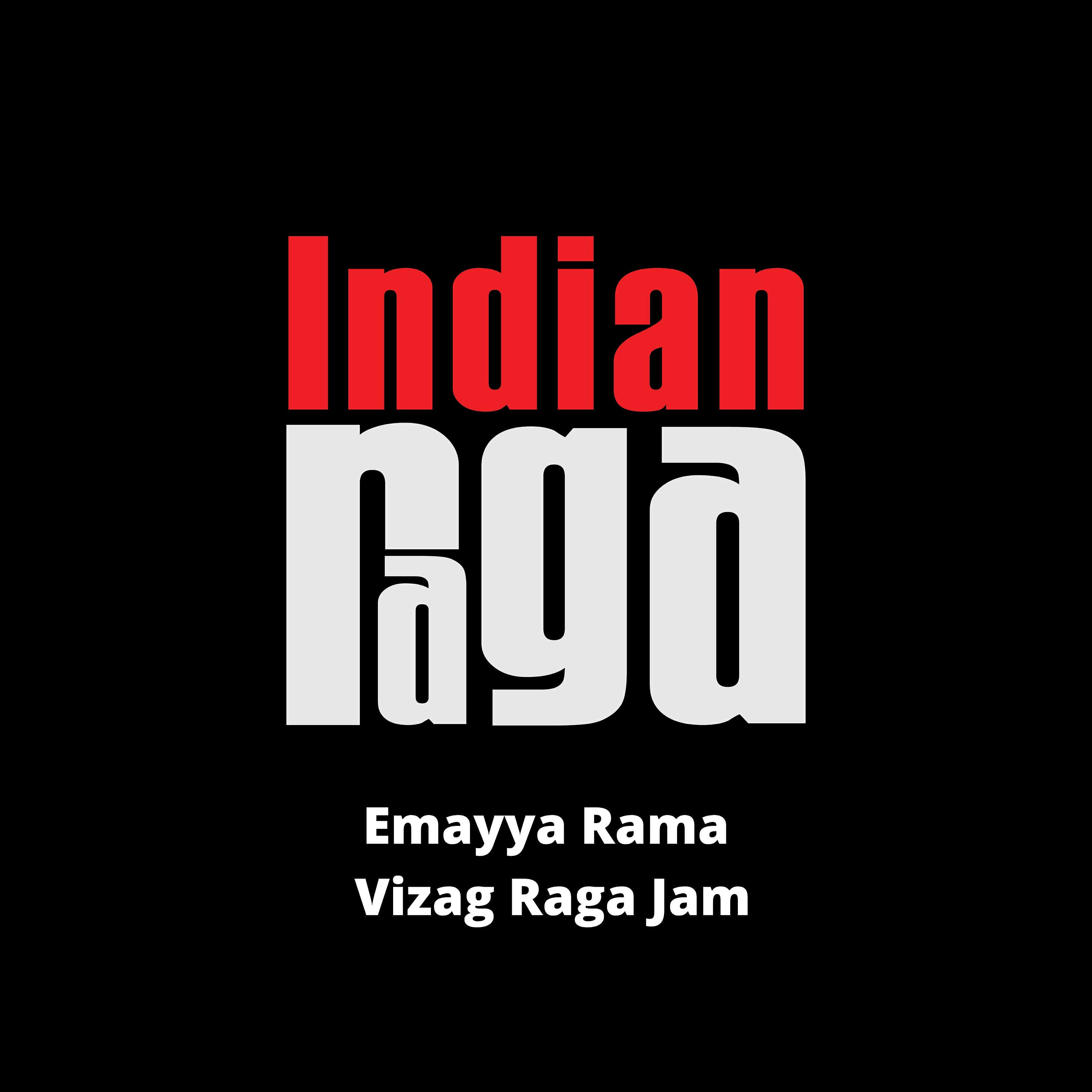 IndianRaga - Emayya Rama - Vizag Raga Jam - Kambhoji - Khanda chapu