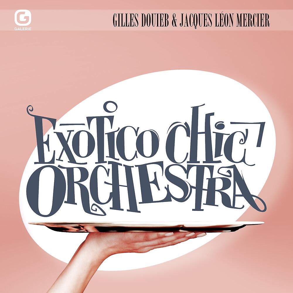 Постер альбома Exotico Chic Orchestra