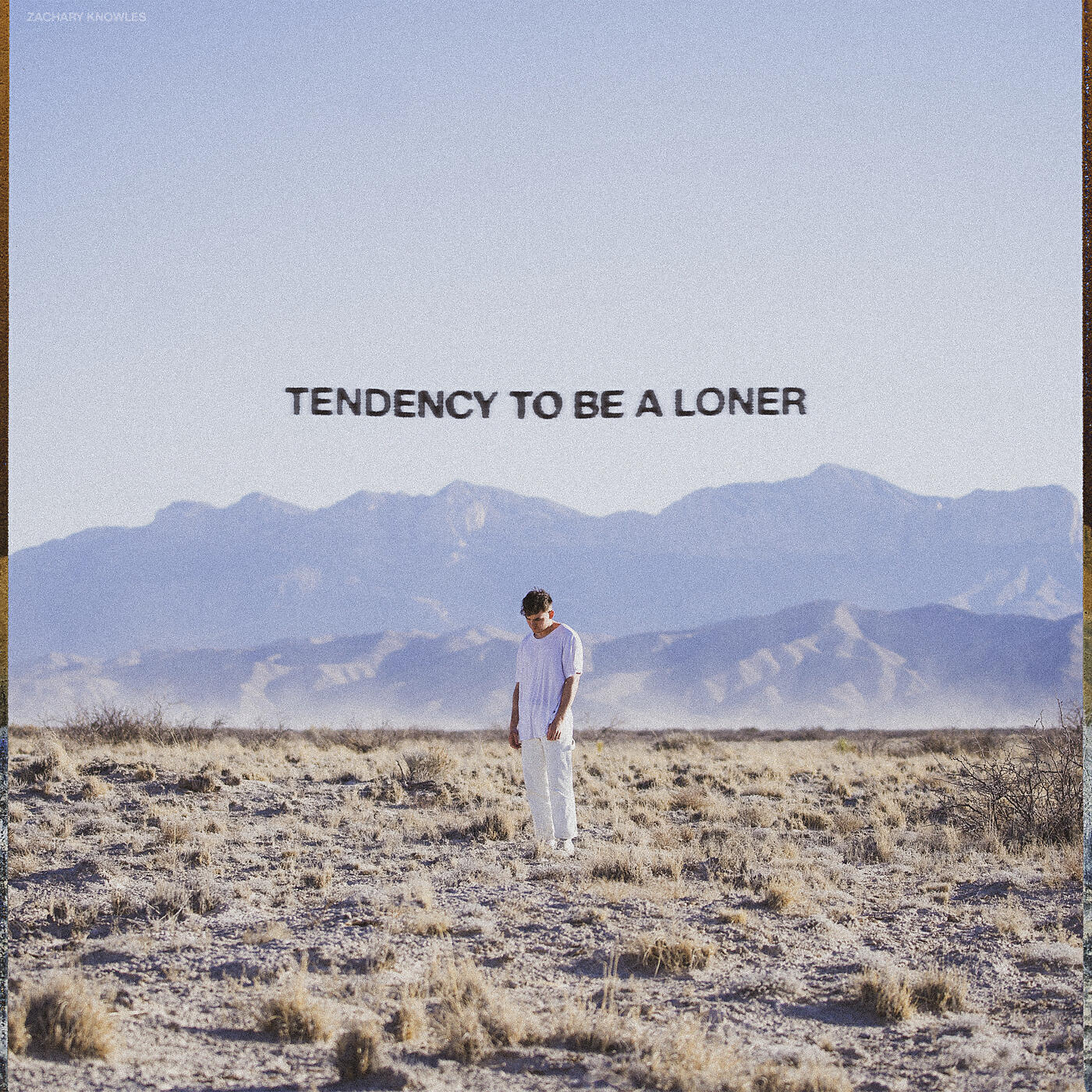 Zachary Knowles - tendency to be a loner