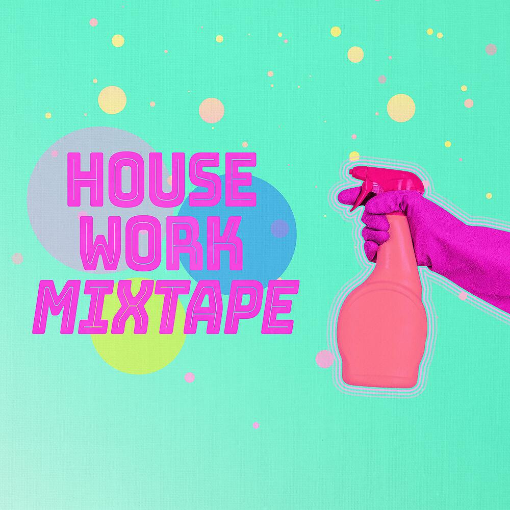 Постер альбома Housework Mixtape