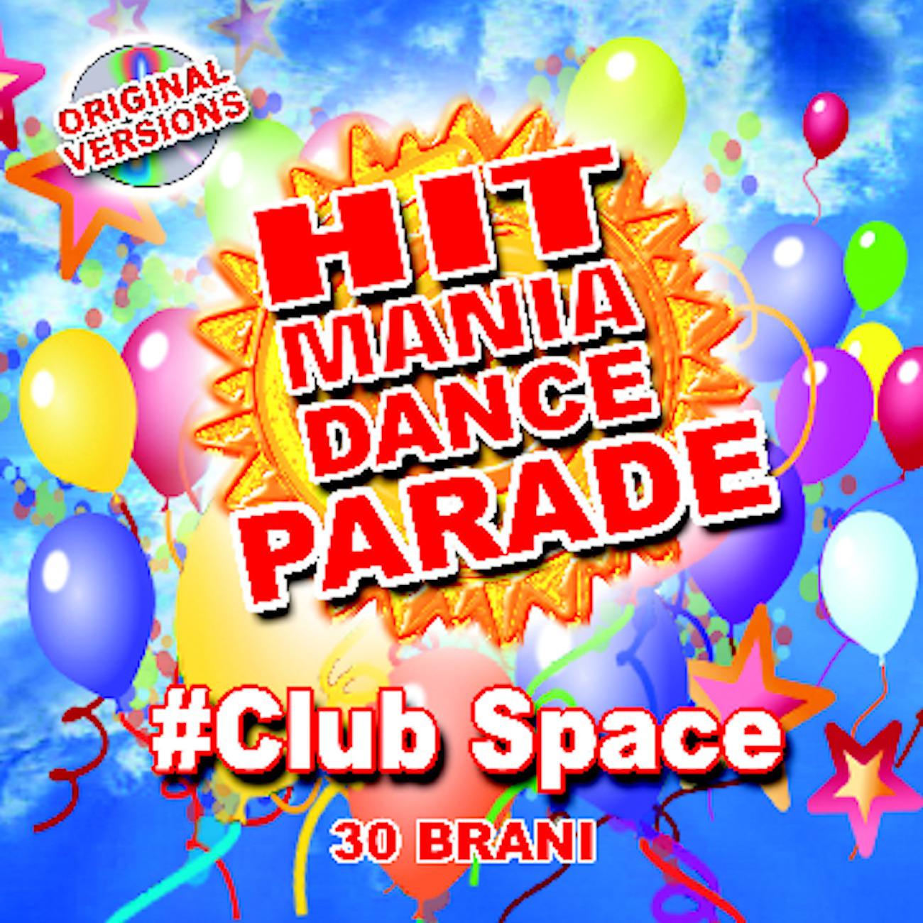 Постер альбома Hit Mania Dance Parade #Club Space