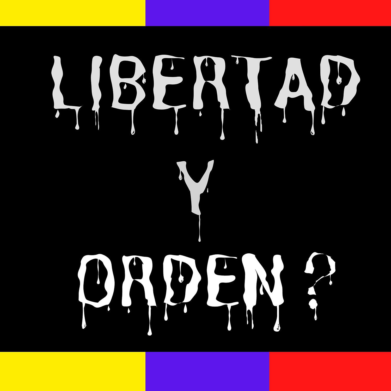 Постер альбома Libertad y Orden?