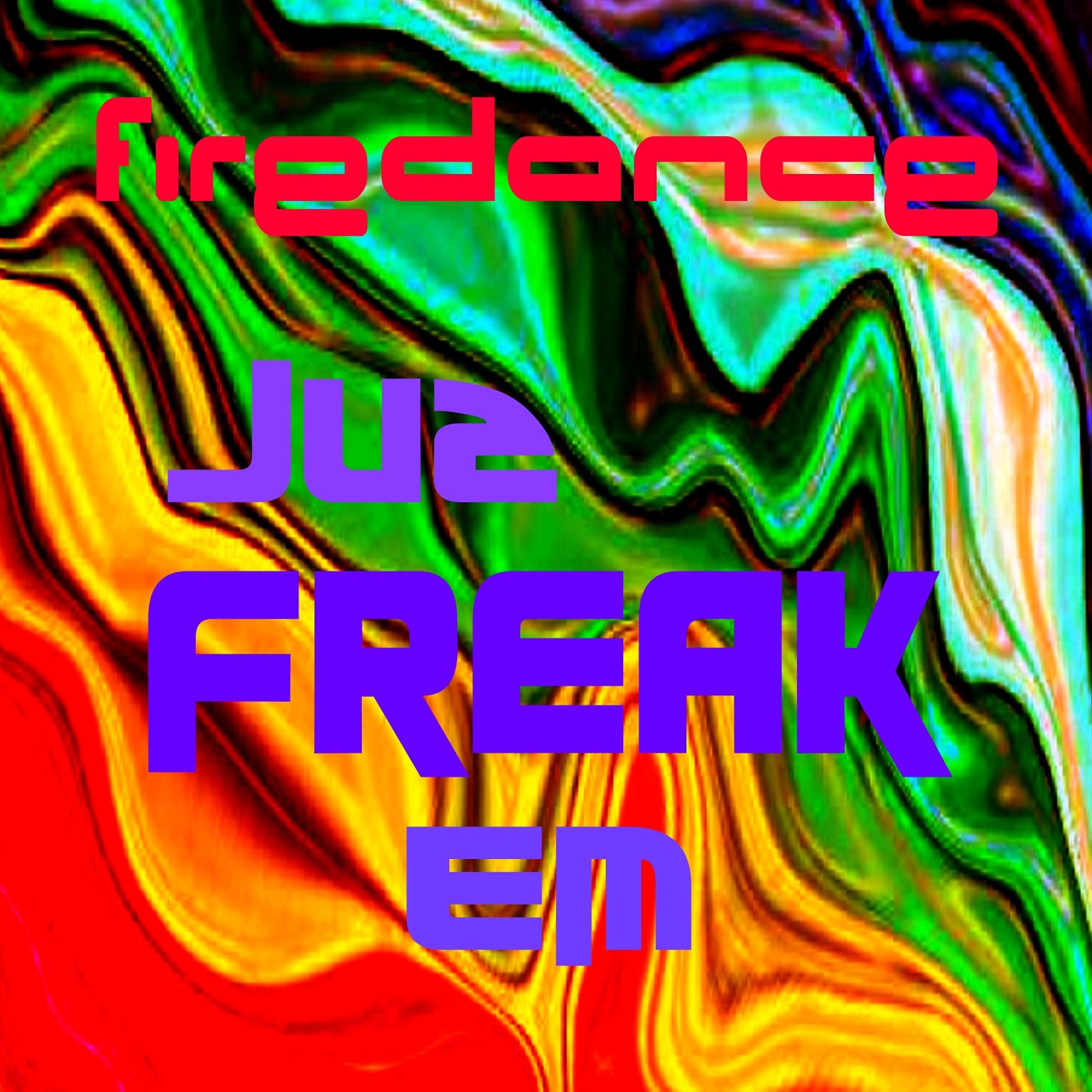 Постер альбома Juz Freak 'Em