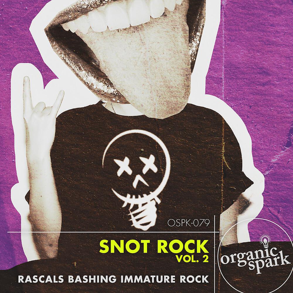 Постер альбома Snot Rock, Vol. 2
