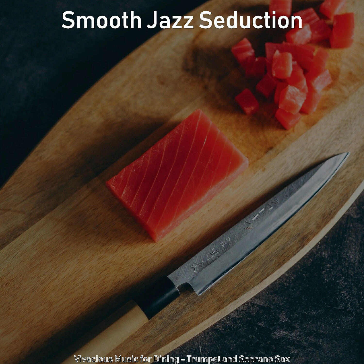 Smooth Jazz Seduction - Groovy Moods for Cooking