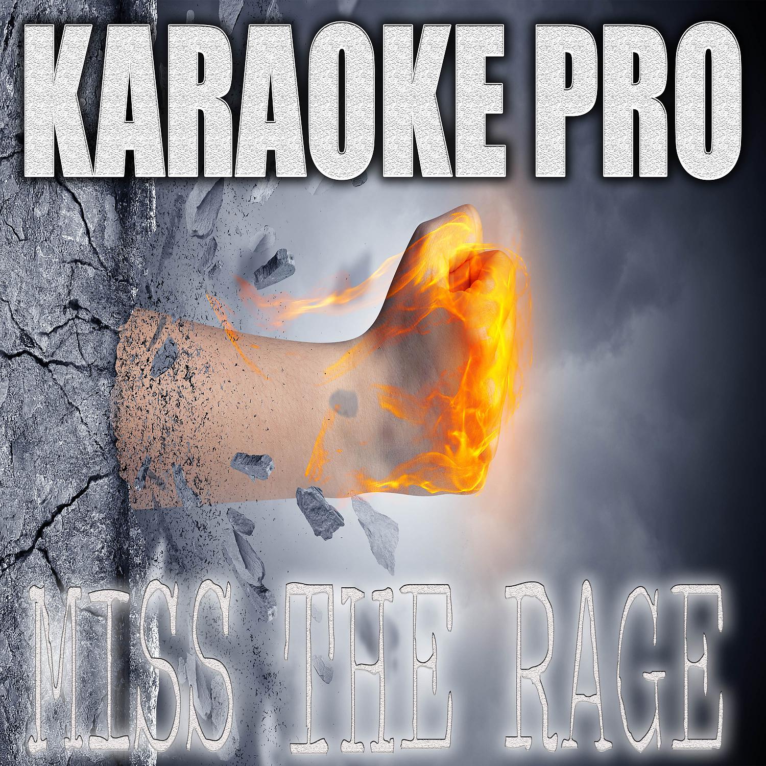 Постер альбома Miss The Rage (Originally Performed by Trippie Redd and Playboi Carti) (Karaoke)