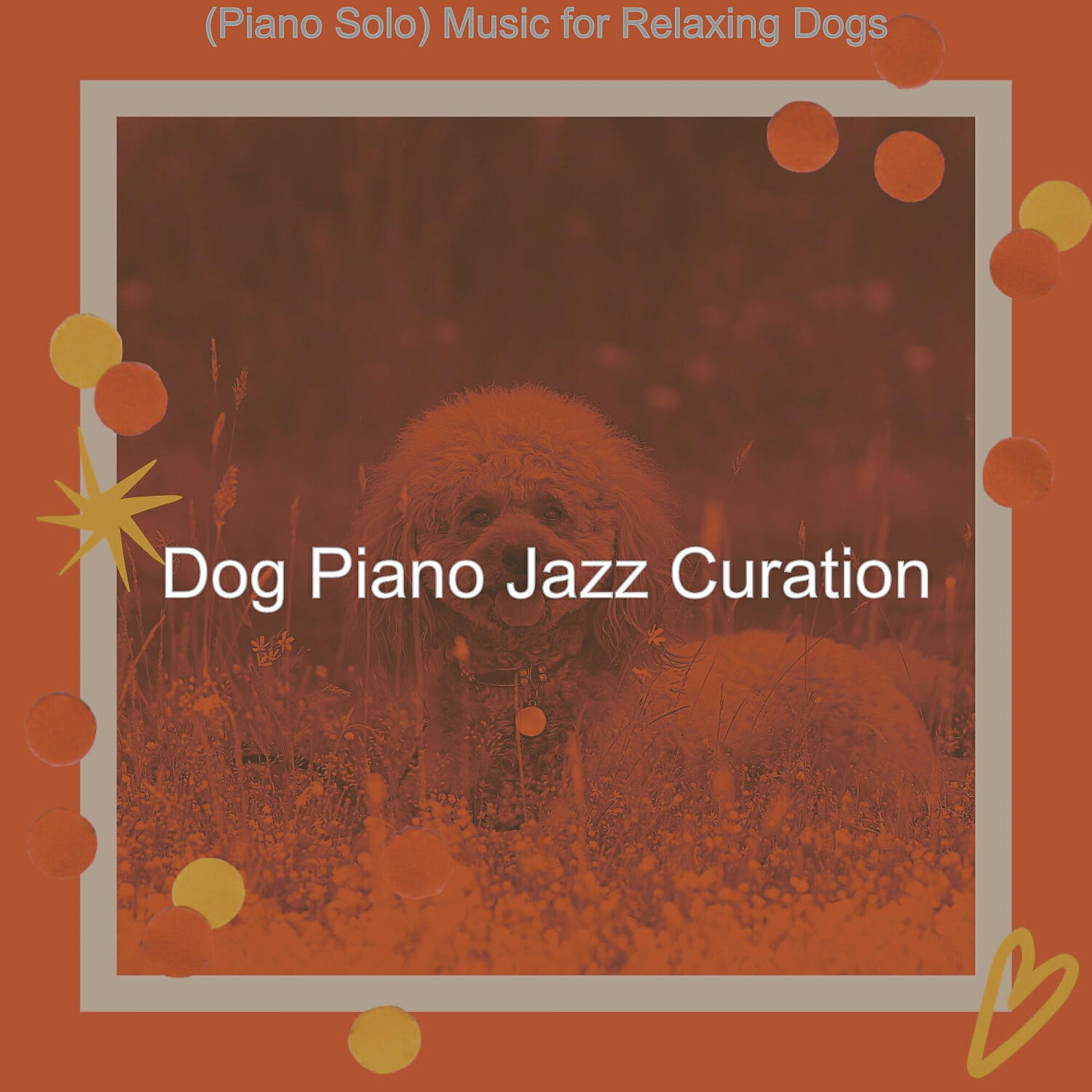 Dog Piano Jazz Curation - Sophisticated Music for Sleeping Dogs