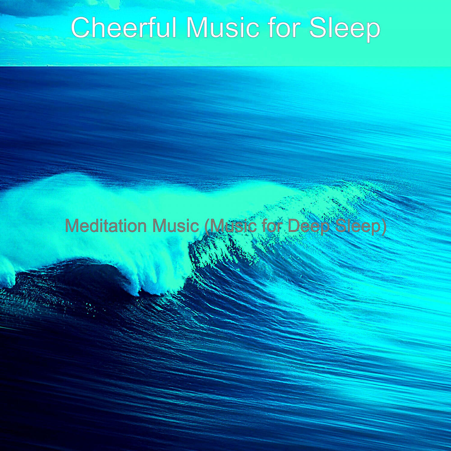 Cheerful Music for Sleep - Breathtaking Moods for Sleeping Waves