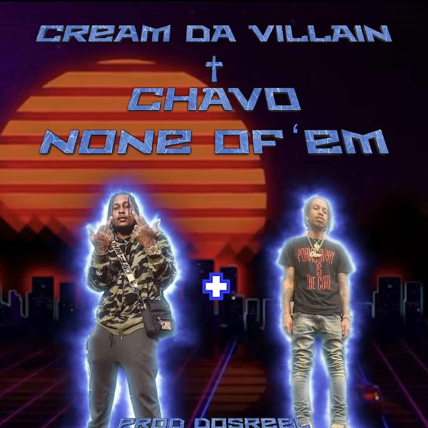 Cream Da Villain - None of 'em