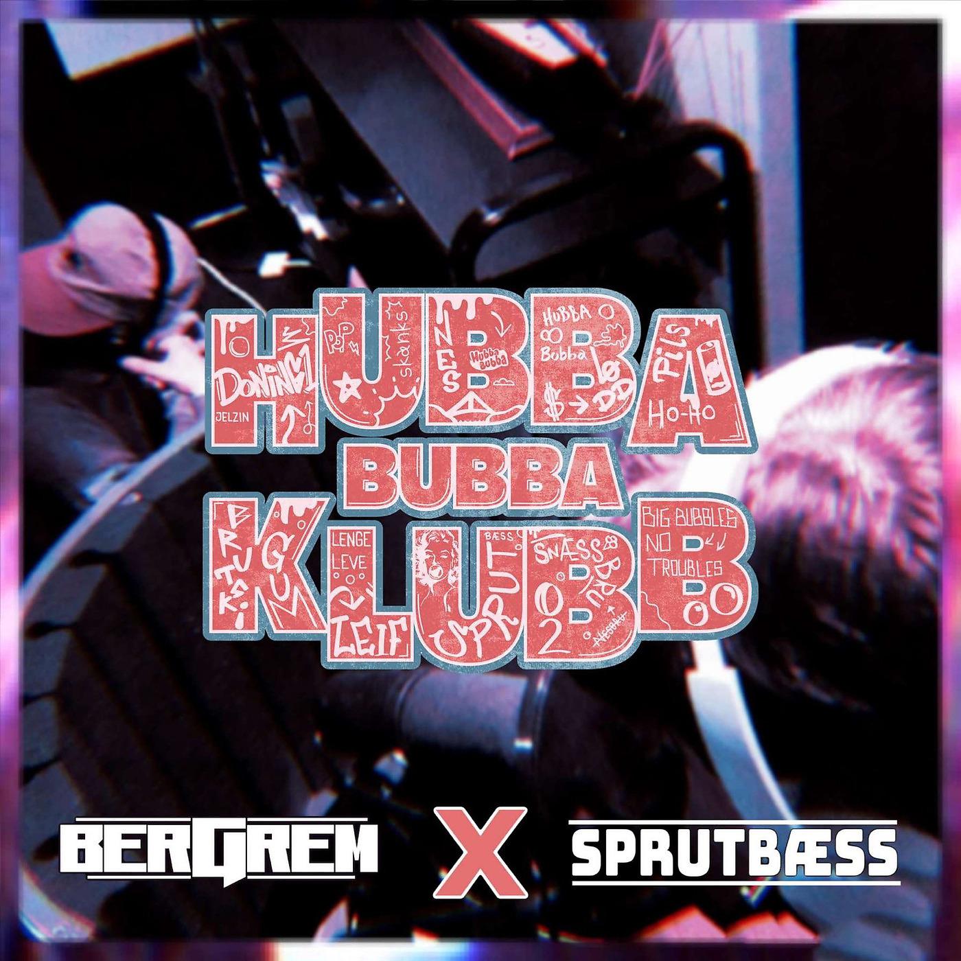Постер альбома Hubba Bubba Klubb
