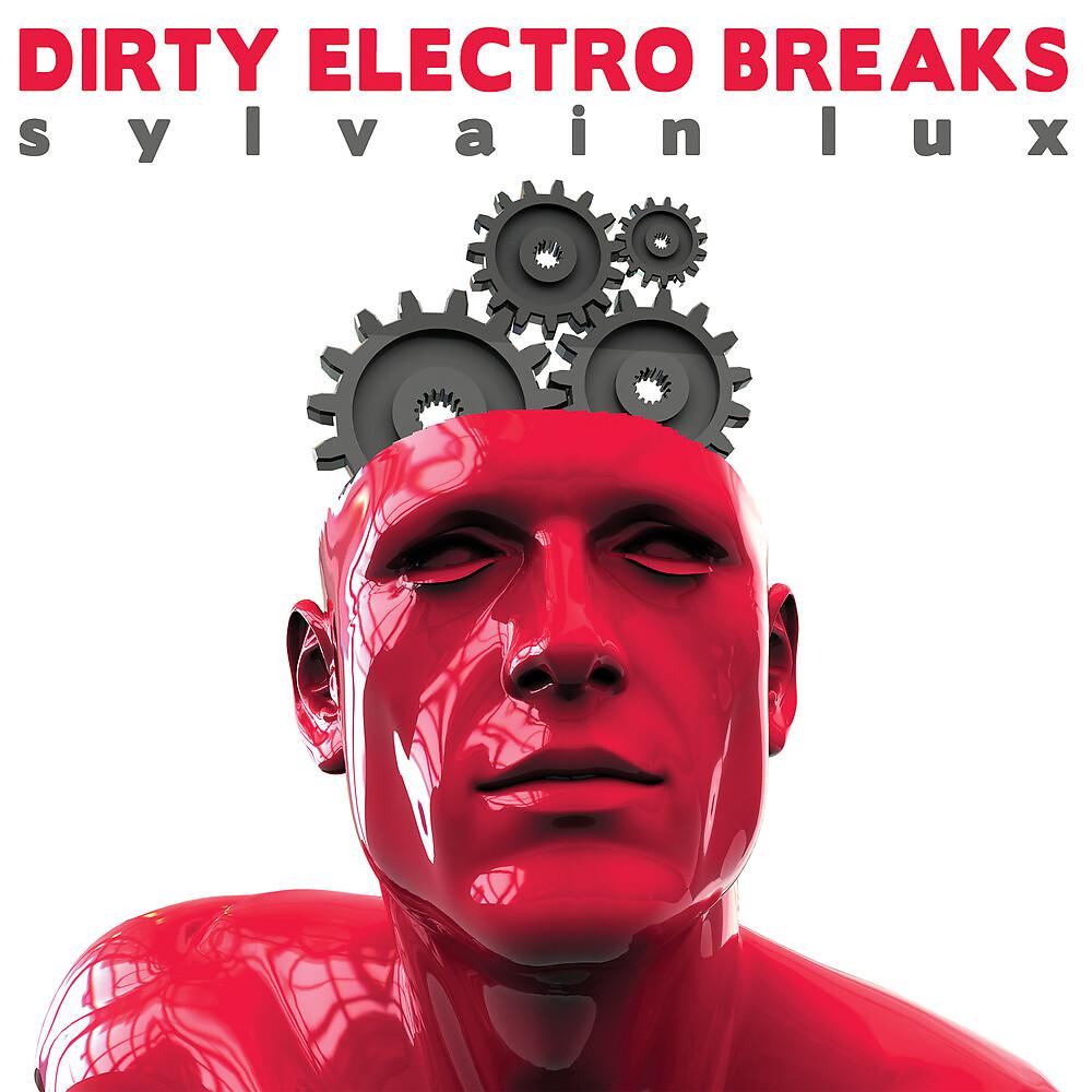 Постер альбома Dirty Electro Breaks