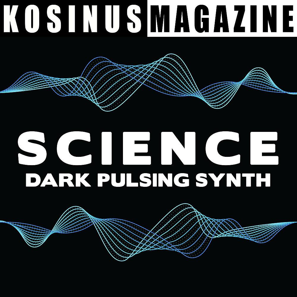 Постер альбома Science - Dark Pulsing Synth