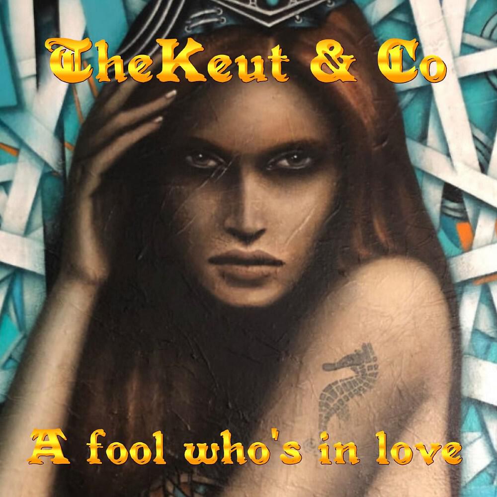 TheKeut - A Fool Who's in Love