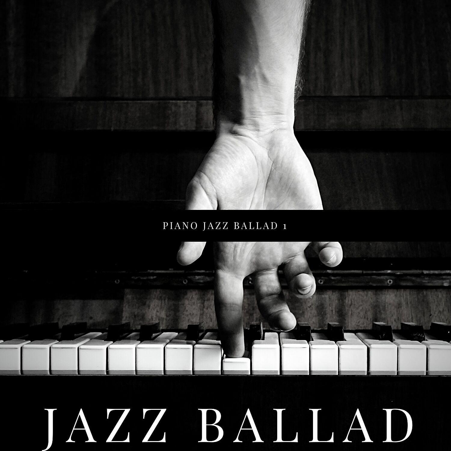 Постер альбома Piano Jazz Ballad 1
