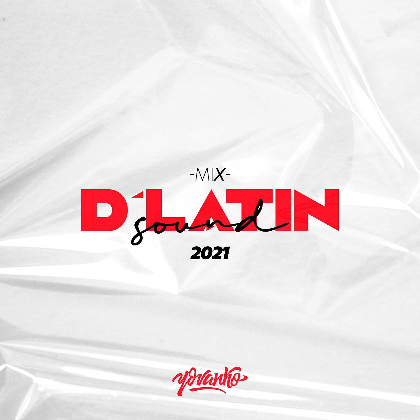 Постер альбома Mix D`Latin Sound 2021