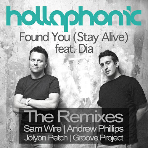 Hollaphonic - Found You (Stay Alive) (Jolyon Petch Remix)