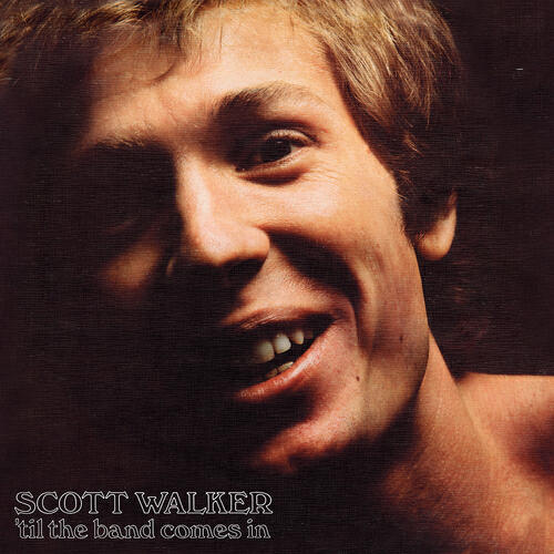 Scott Walker - Long About Now