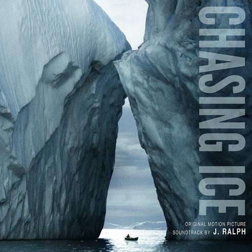 Постер альбома Chasing Ice Original Motion Picture Soundtrack