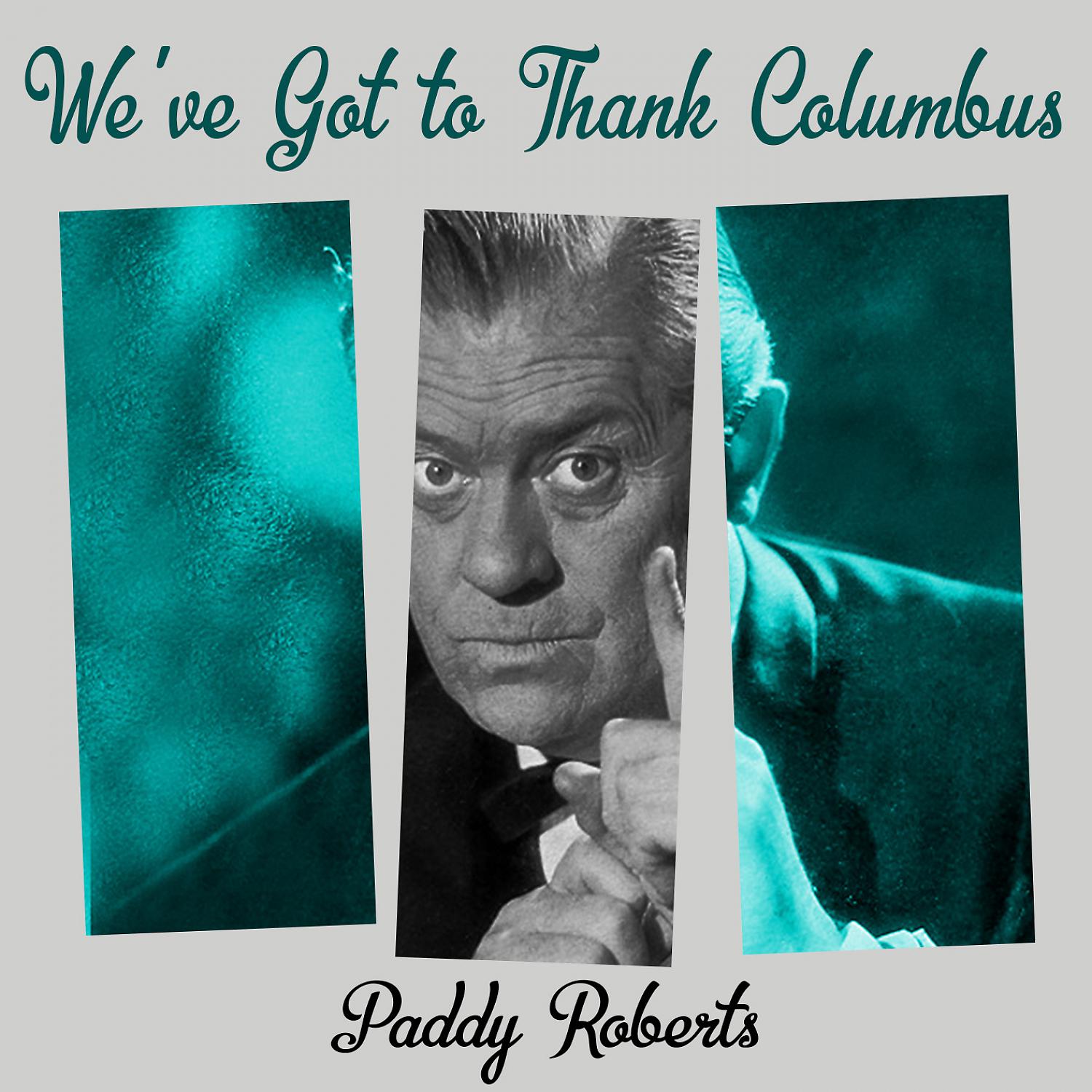 Постер альбома We've Got to Thank Columbus