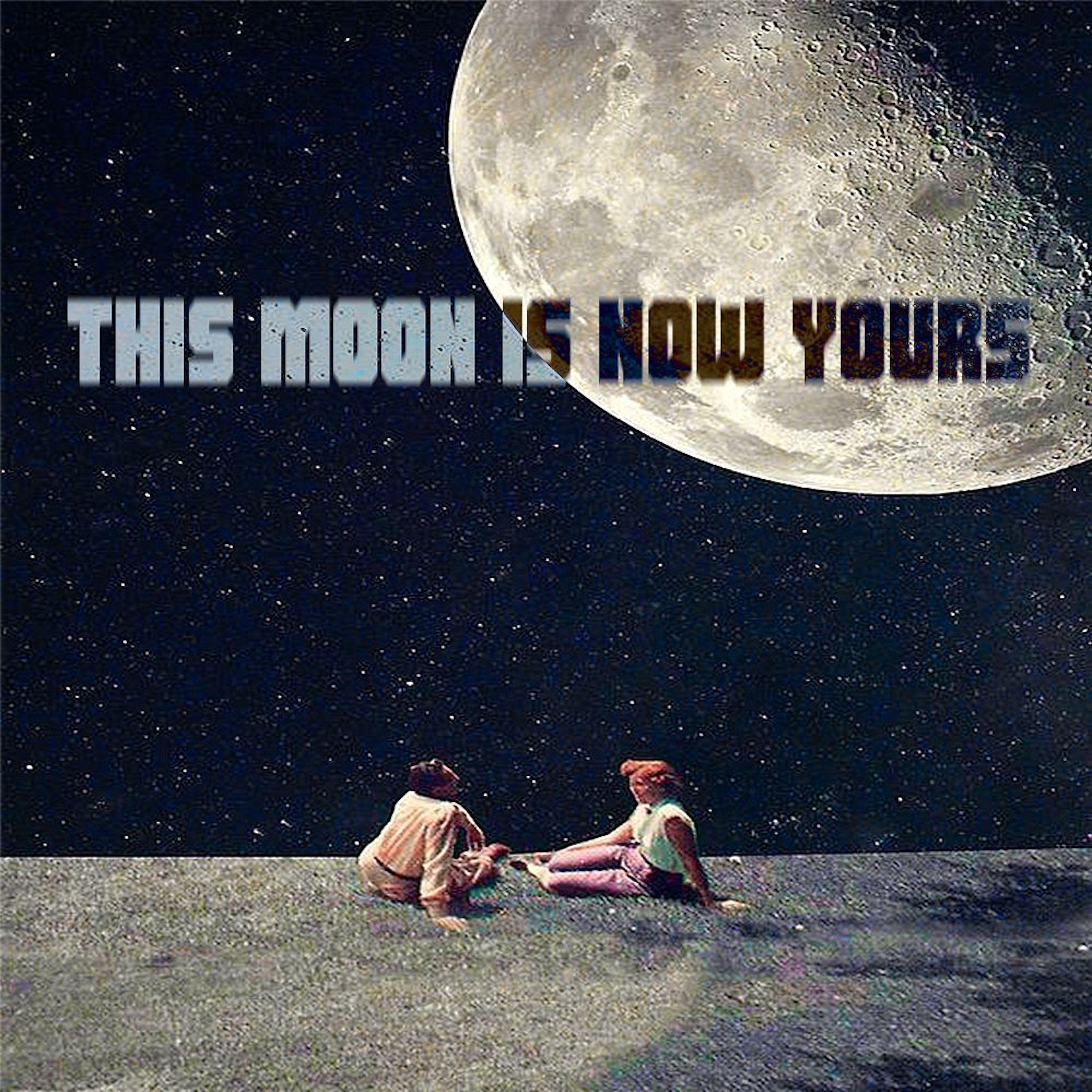 Постер альбома This Moon is Now Yours