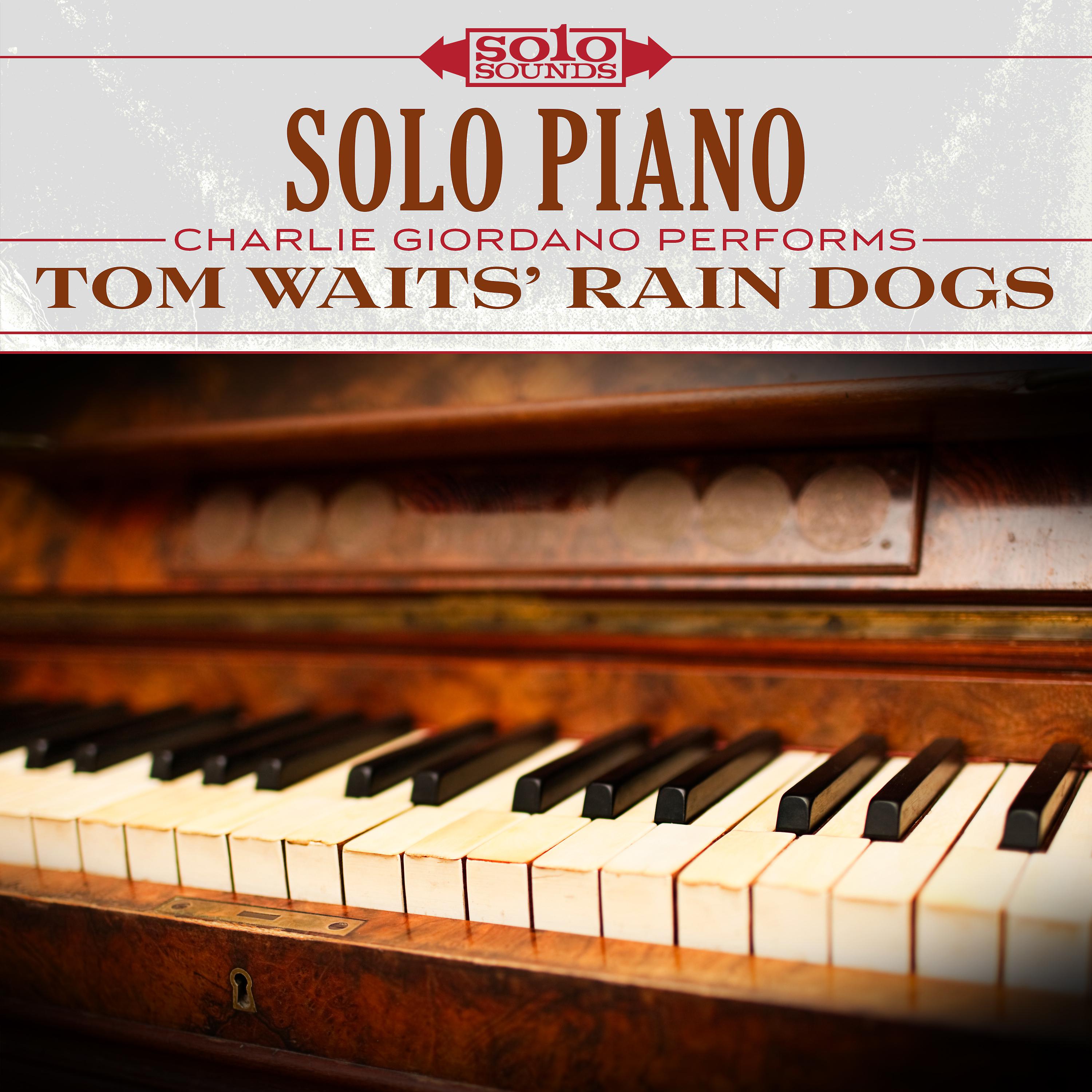 Постер альбома Tom Waits' Rain Dogs: Solo Piano