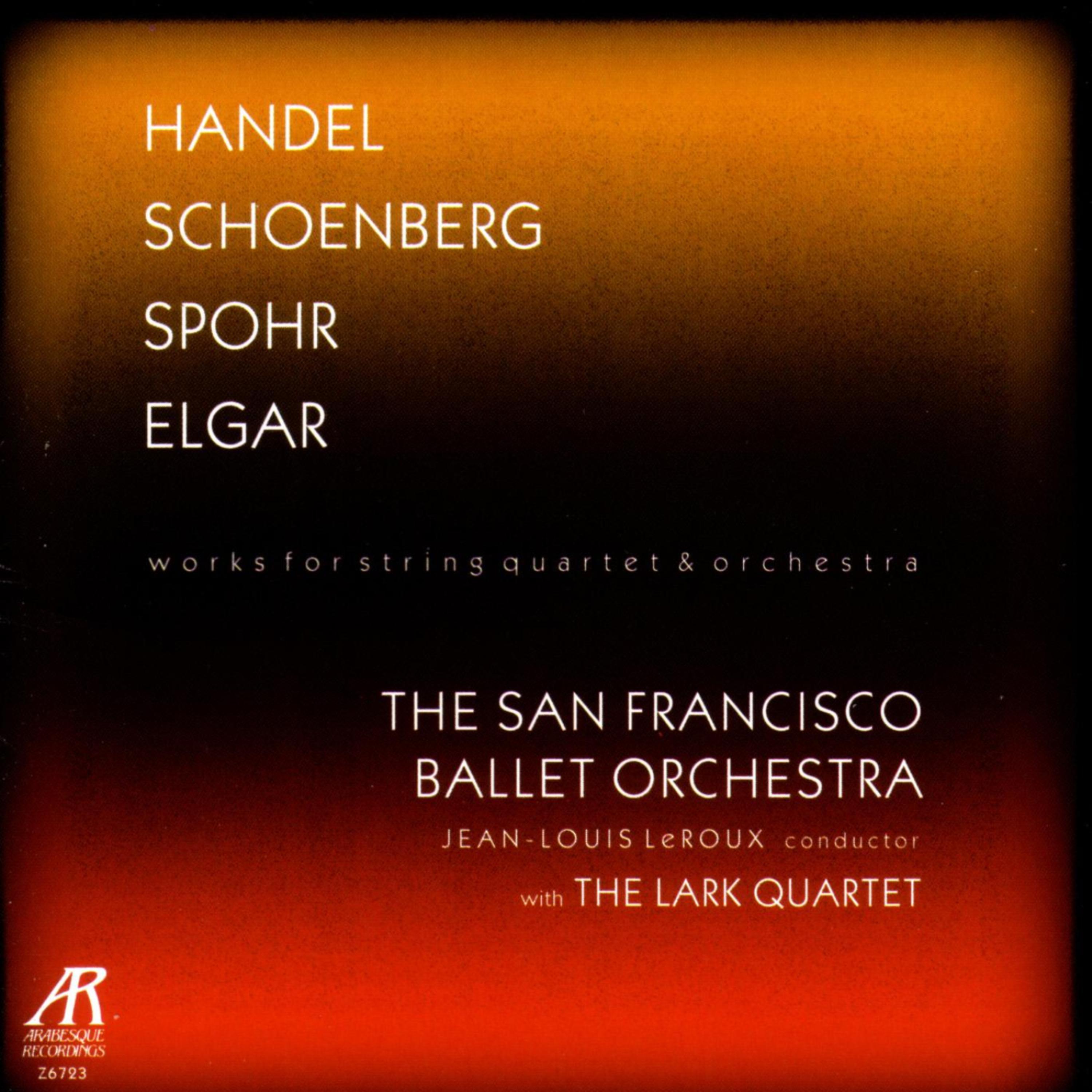 Постер альбома Handel / Schoenberg / Spohr / Elgar - Works For String Quartet And Orchestra
