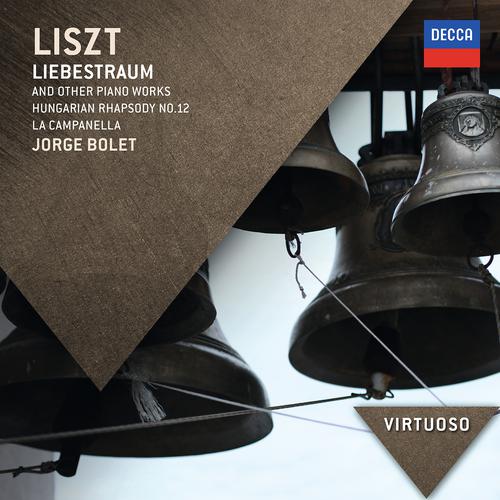 Постер альбома Liszt: Liebestraum And Other Piano Works; Hungarian Rhapsody No.12; La Campanella
