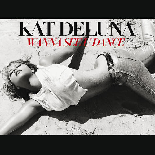 Kat DeLuna - Wanna See U Dance (Trackstorm Dance Remix)