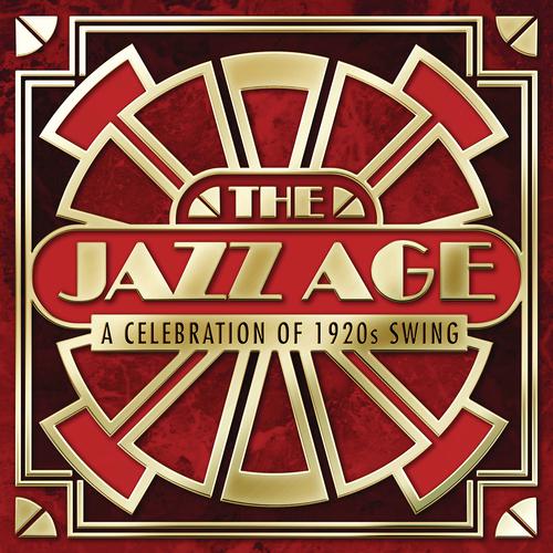 Постер альбома The Jazz Age - A Celebration Of 1920s Swing