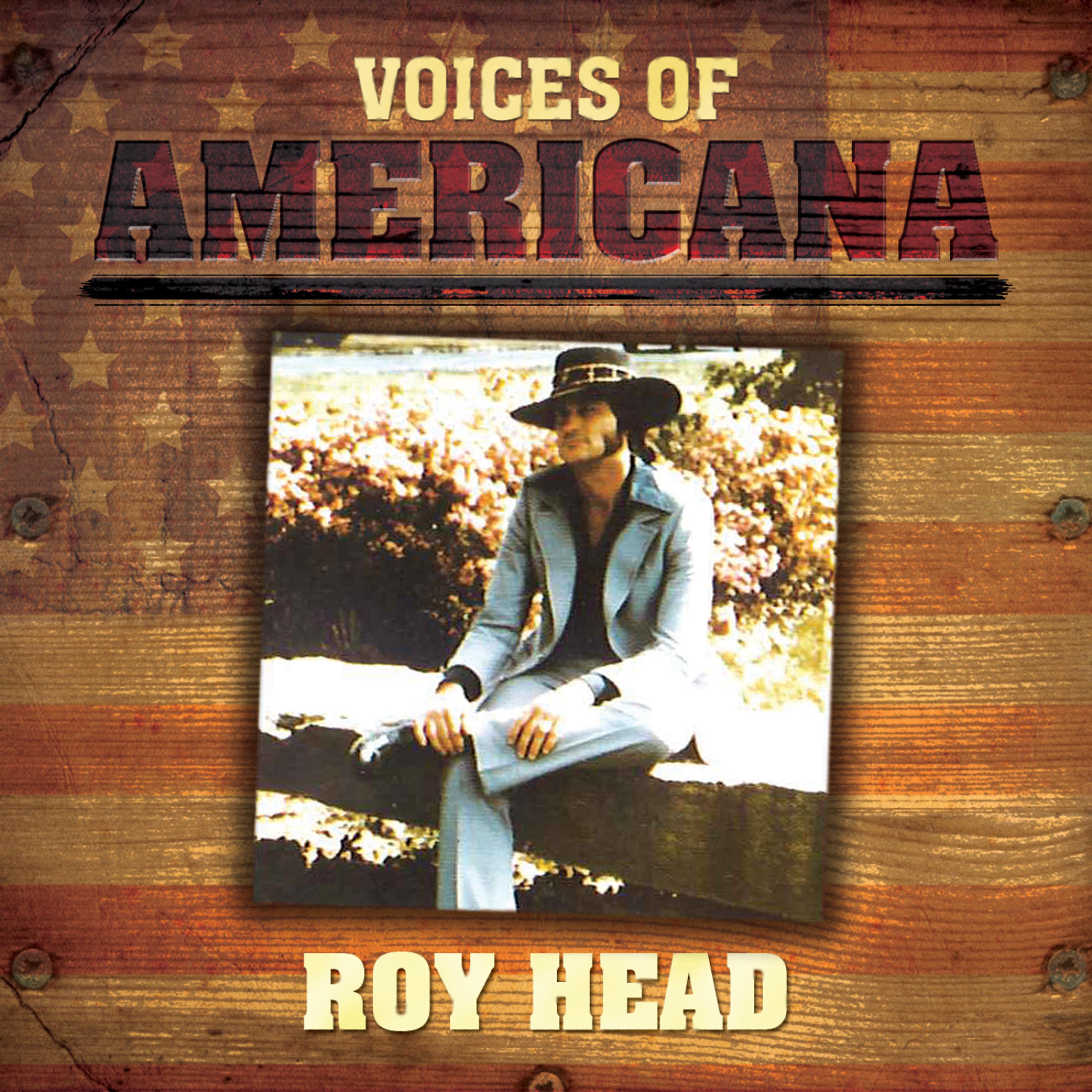 Постер альбома Voices Of Americana: Roy Head
