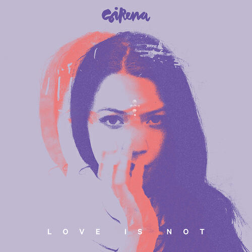 Sirena - Love Is Not (Demo Version)