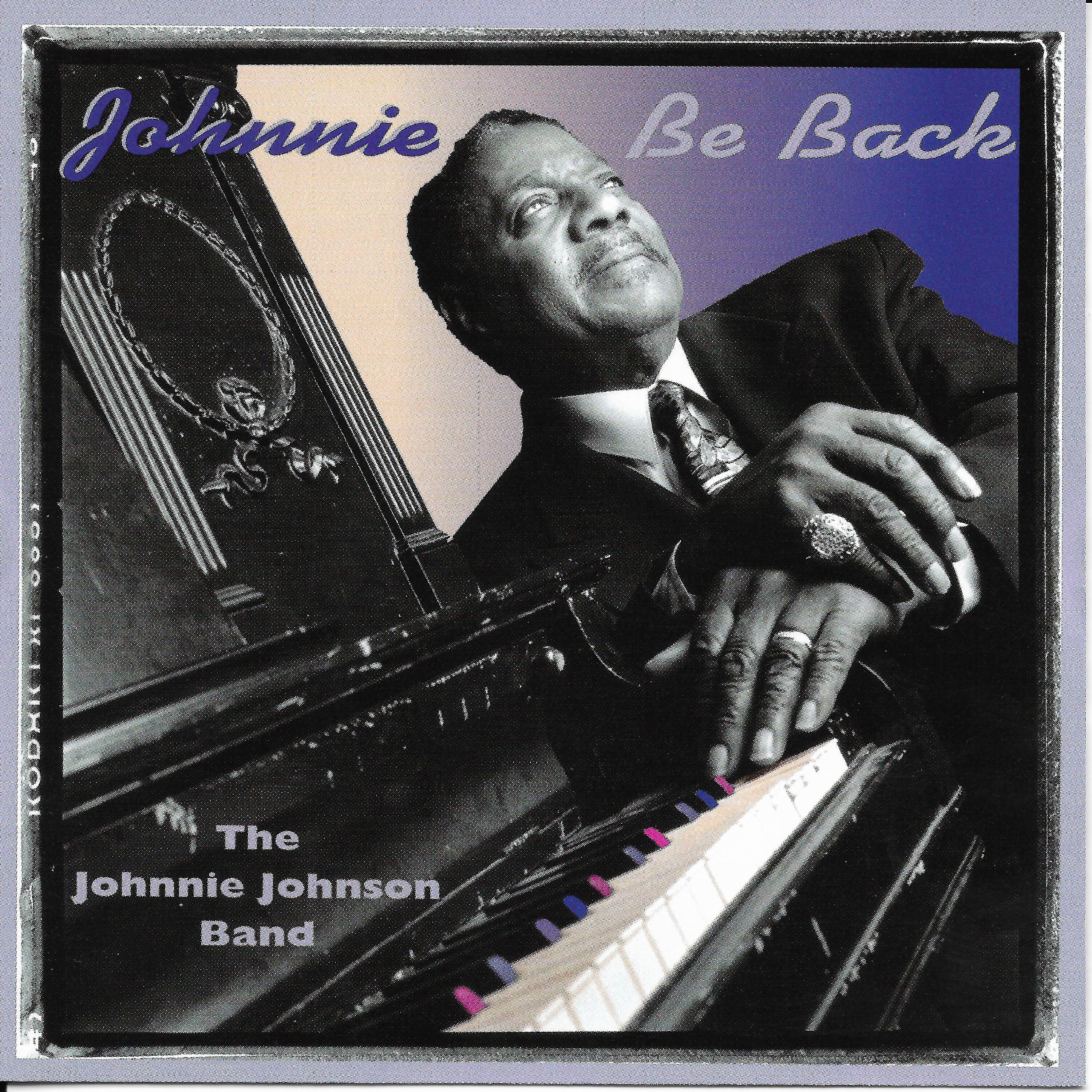 Johnnie Johnson Band - Just To Be With You