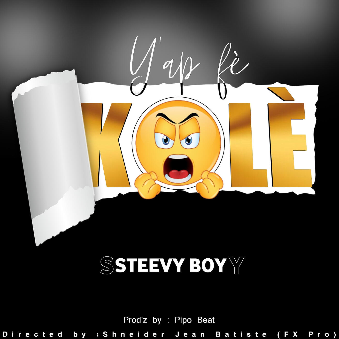 STEEVY BOY - Yap Fè Kòlè