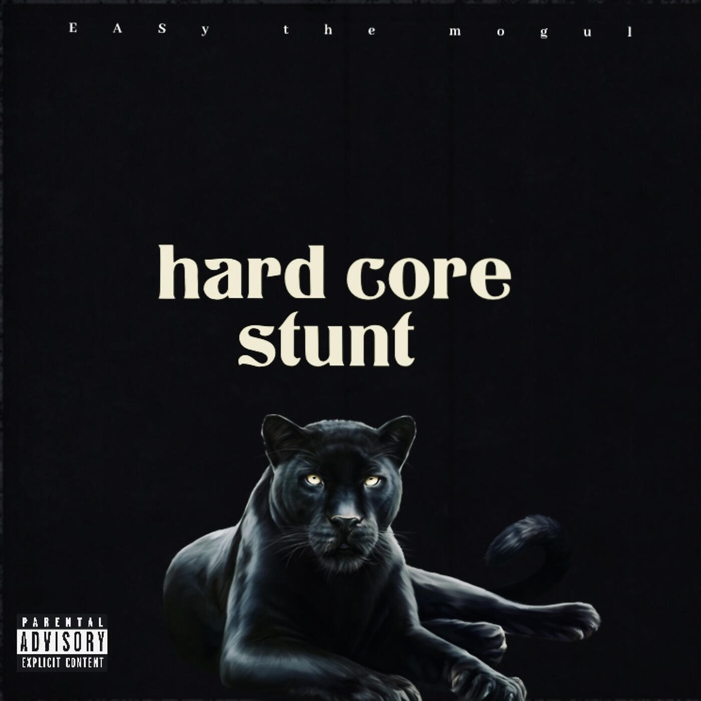 Easy The Mogul - Hardcore Stunt
