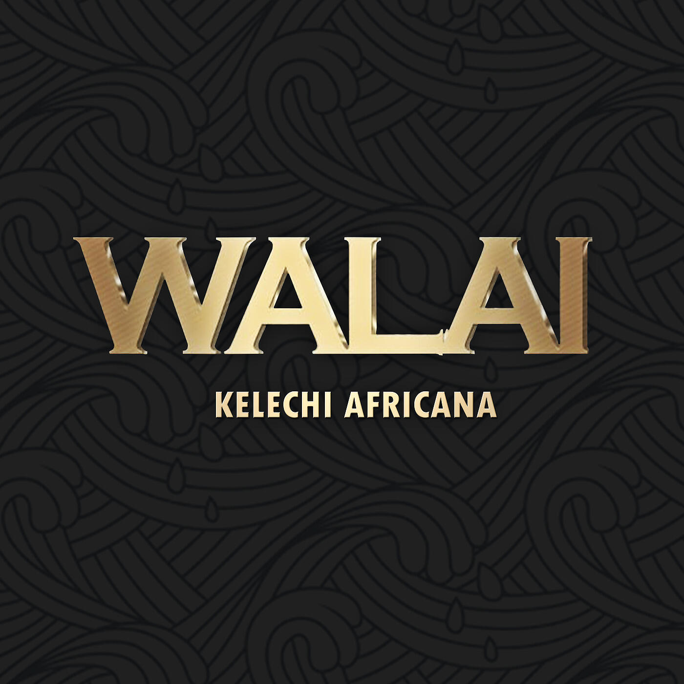 KELECHI AFRICANA - Walai