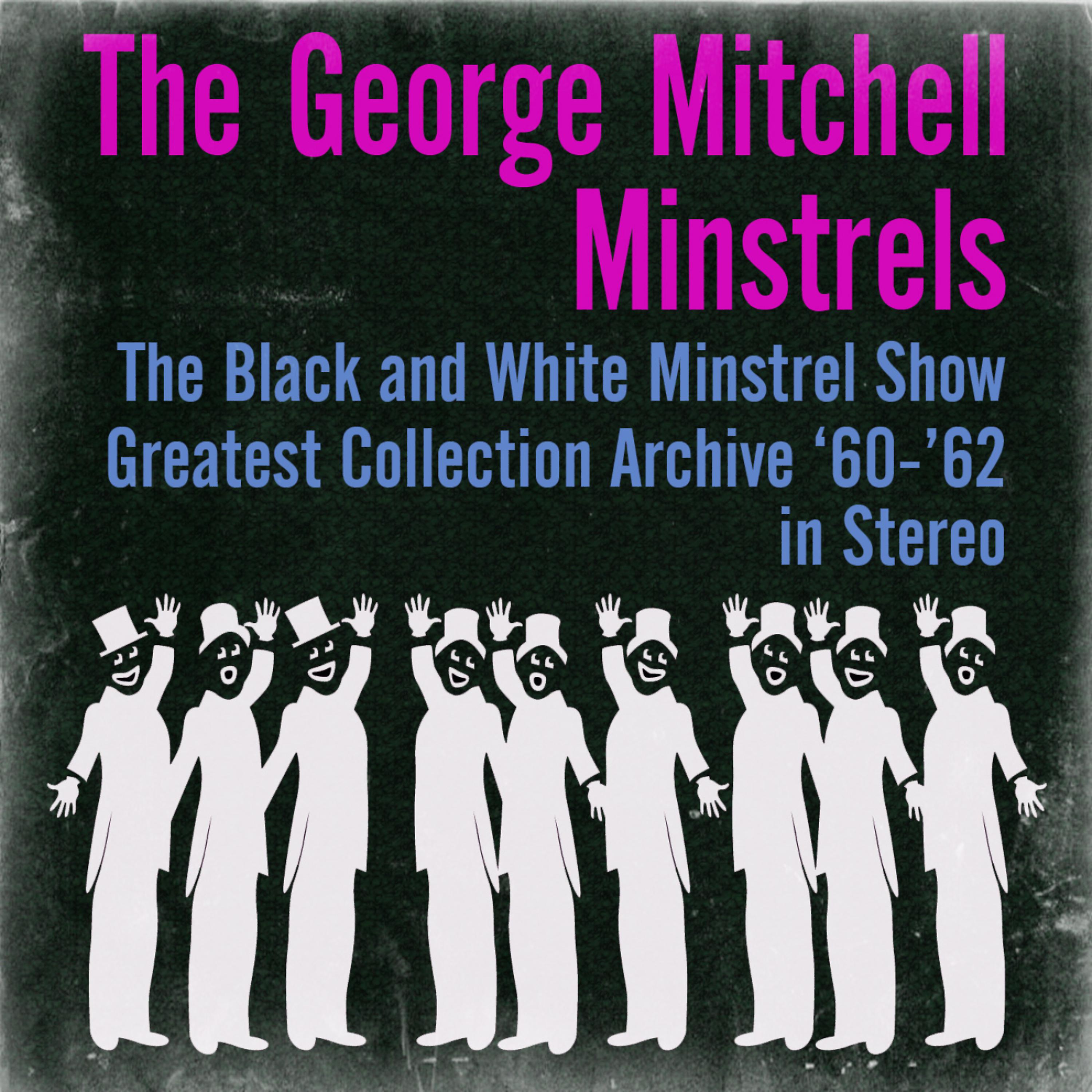 Постер альбома The Black and White Minstrel Show Greatest Collection Archive '60-'62 (Stereo)